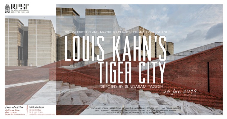 Official poster for the Louis Kahn&rsquo;s Tiger City screening hosted by the Royal Photographic Society of Thailand, 26 January 2019